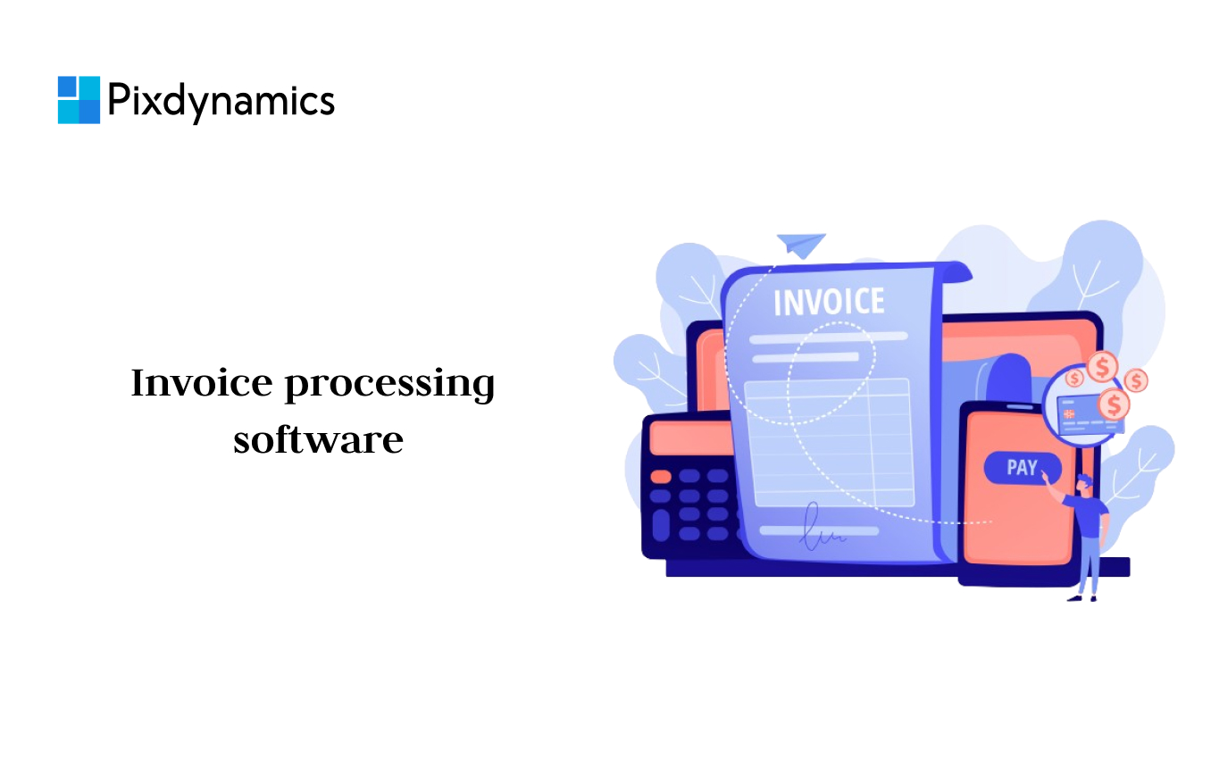 Invoice Processing Software and key features