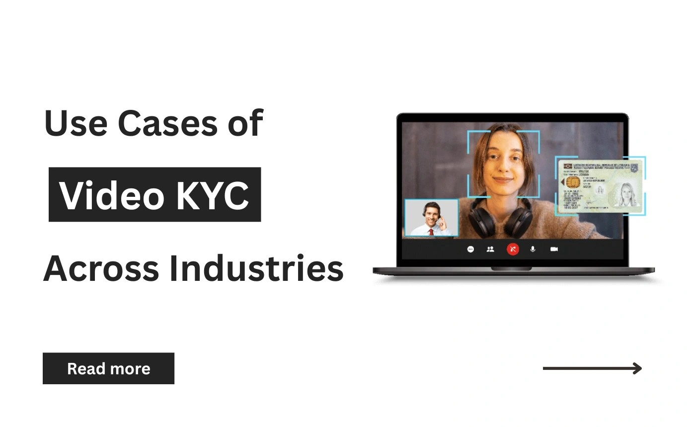 Use Cases of Video KYC: Real-World Applications Across Industries
